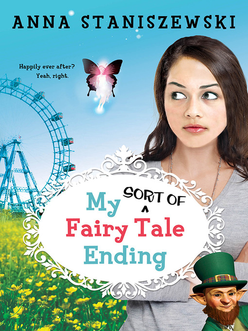 Title details for My Sort of Fairy Tale Ending by Anna Staniszewski - Available